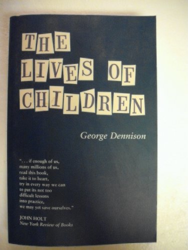 Imagen de archivo de The Lives of Children: The Story of the First Street School (Classics in Child Development) a la venta por BooksRun
