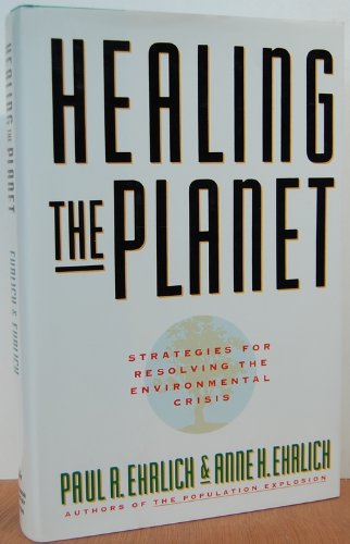 Beispielbild fr Healing the Planet : Strategies for Resolving the Environmental Crisis zum Verkauf von Better World Books