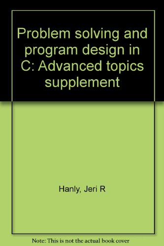 Beispielbild fr Problem solving and program design in C: Advanced topics supplement zum Verkauf von HPB-Red