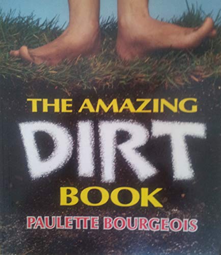 Imagen de archivo de The Amazing Dirt Book: Two Dozen Fun Projects for Home or School a la venta por ThriftBooks-Dallas