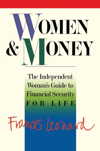 Stock image for Women & Money: The Independent Woman's Guide to Financial Security for Life for sale by Faith In Print