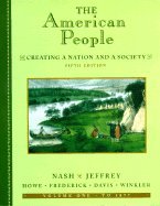 9780201551792: The American People: Creating a Nation and a Society
