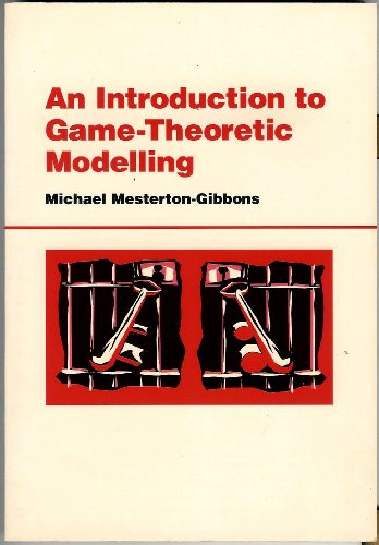 Beispielbild fr An Introduction To Game-theoretic Modelling zum Verkauf von Wonder Book