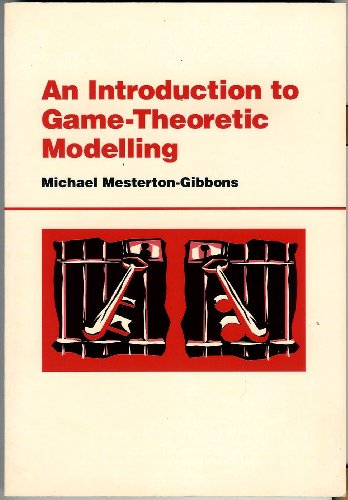 9780201554489: An Introduction To Game-theoretic Modelling