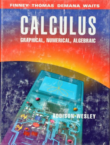 Imagen de archivo de Calculus: Graphical, Numerical, Algebraic : Single Variable Version a la venta por SecondSale