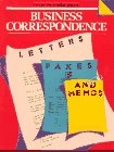 Beispielbild fr Business Correspondence: Letters, Faxes, and Memos zum Verkauf von ThriftBooks-Dallas