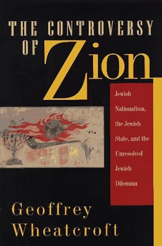 Beispielbild fr The Controversy Of Zion: Jewish Nationalism, The Jewish State, And The Unresolved Jewish Dilemma zum Verkauf von KuleliBooks