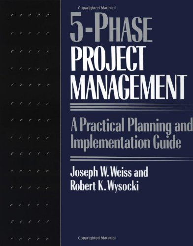 Beispielbild fr Five-phase Project Management: A Practical Planning And Implementation Guide zum Verkauf von Jenson Books Inc
