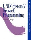 Stock image for UNIX System V Network Programming (Addison-Wesley Professional Computing Series) for sale by Versandantiquariat Felix Mcke