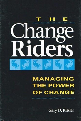 9780201563405: The Change Riders: Managing the Power of Change (The Addison-Wesley Middle Manager Series)