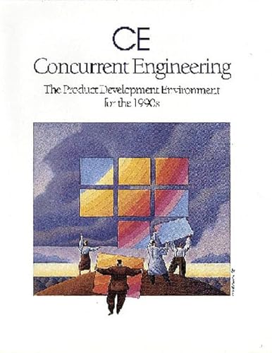 9780201563498: Ce Concurrent Engineering: The Product Development Environment for the 1990s
