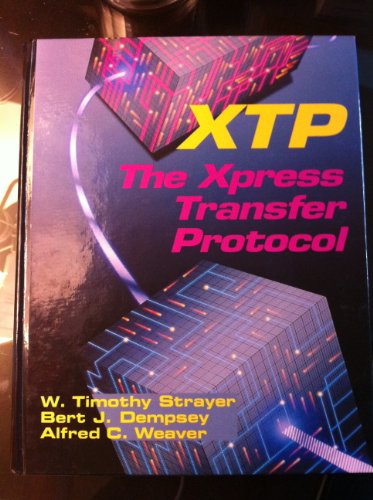 Beispielbild fr Xtp: The Xpress Transfer Protocol zum Verkauf von Wonder Book