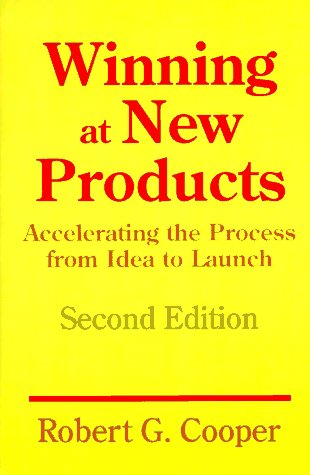 Beispielbild fr Winning at New Products: Accelerating the Process from Idea to Launch zum Verkauf von AwesomeBooks