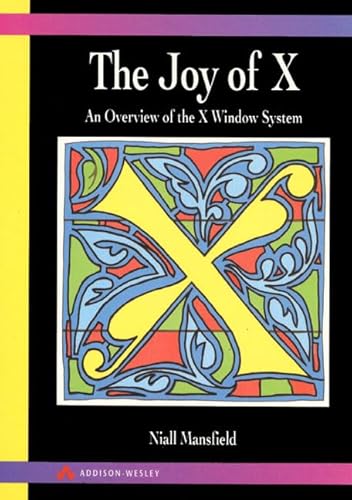 Beispielbild fr The Joy of X: Overview of the X Window System zum Verkauf von WorldofBooks