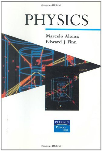 Physics (9780201565188) by Alonso, Marcelo; Finn, Edward