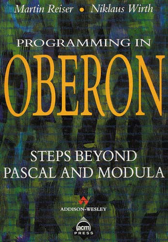 Imagen de archivo de Programming in Oberon: Steps Beyond Pascal and Modula (ACM Press) a la venta por SecondSale