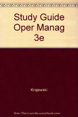 Study Guide Oper Manag 3e - Krajewski