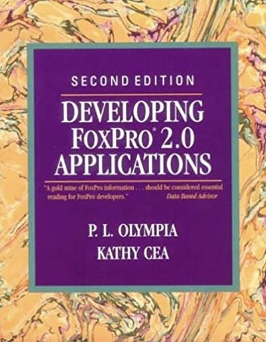 Developing FoxPro 2.0 Applications (9780201567861) by Olympia, P.; Cea, Kathy