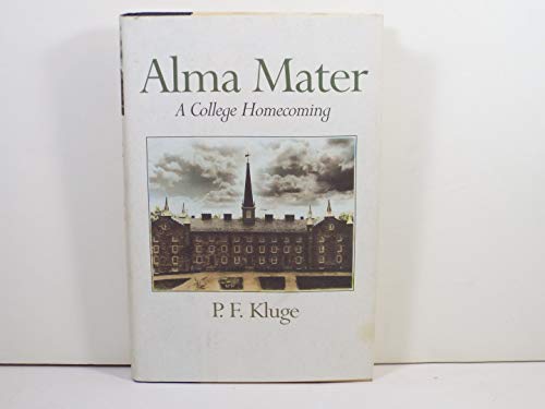 Beispielbild fr Alma Mater : A College Homecoming zum Verkauf von Better World Books