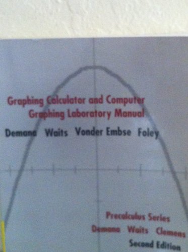 Stock image for Graphing Calculator and Computer Graphing to Accompany College Algebra and Trigonometry for sale by Better World Books