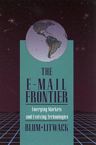 Stock image for The E-Mail Frontier : Emerging Markets and Evolving Technology for sale by Better World Books