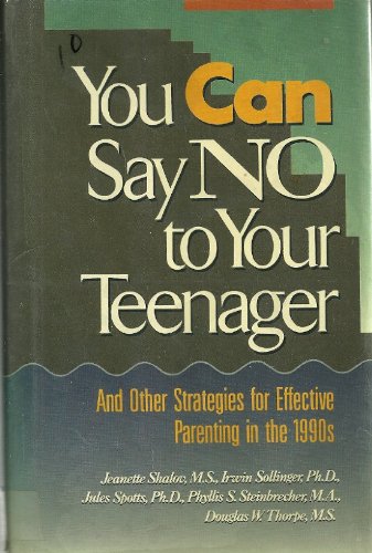 Beispielbild fr You Can Say No to Your Teenager: And Other Strategies for Effective Parenting in the 1990s zum Verkauf von Granada Bookstore,            IOBA