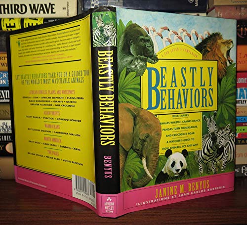 Stock image for Beastly Behaviors: A Zoo Lover's Companion: What Makes Whales Whistle, Cranes Dance, Pandas Turn Somersaults, and Crocodiles Roar: A Watcher's Guide to How Animals Act and Why for sale by Dream Books Co.