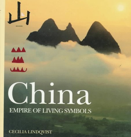 Stock image for China: Empire of Living Symbols for sale by ThriftBooks-Atlanta