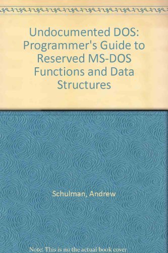 Imagen de archivo de Undocumented DOS: A programmer's guide to reserved MS-DOS functions and data structures a la venta por SecondSale
