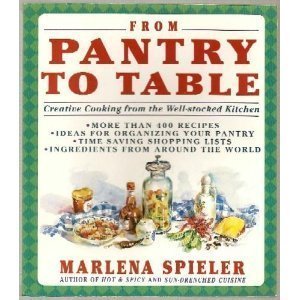 Stock image for From Pantry to Table: Creative Cooking from the Well-Stocked Kitchen for sale by ThriftBooks-Atlanta