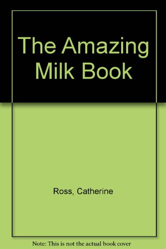 Beispielbild fr Amazing Milk Book zum Verkauf von Better World Books