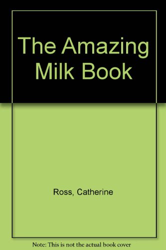 Stock image for Amazing Milk Book for sale by Better World Books