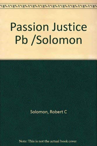 Beispielbild fr A Passion for Justice : Emotions and the Origins of the Social Contract zum Verkauf von Better World Books