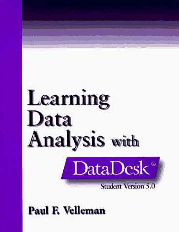 Learning Data Analysis with Datadesk Student Version 5.0; Macintosh Version (9780201571240) by Velleman, Paul F.