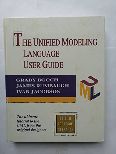 Beispielbild fr The Unified Modeling Language User Guide : The Ultimate Tutorial to the UML from the Original Designers zum Verkauf von Better World Books: West