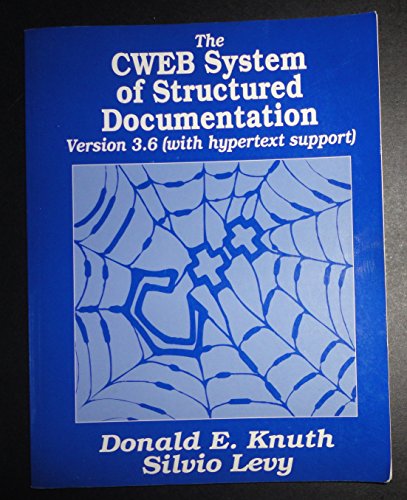 The CWEB System of Structured Documentation, Version 3.0 (9780201575699) by Knuth, Donald E.; Levy, Silvio