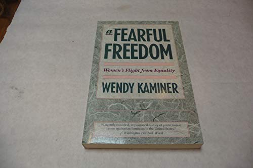 Stock image for Fearful Freedom: Women's Flight from Equality for sale by Once Upon A Time Books