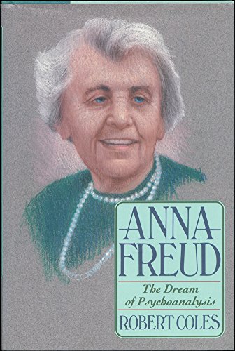 9780201577075: Anna Freud: The Dream Of Psychoanalysis (Radcliffe Biography Series)