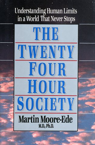 Imagen de archivo de The Twenty-Four-Hour Society: Understanding Human Limits in a World That Never Stops a la venta por ThriftBooks-Dallas