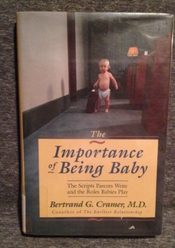 The Importance of Being Baby (Merloyd Lawrence Book) (9780201577181) by Cramer, Bertrand G.