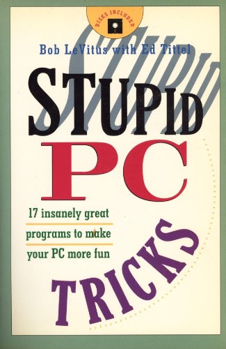 Stock image for Stupid PC Tricks/With Disk for sale by Wonder Book