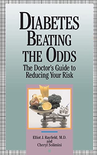 Beispielbild fr Diabetes Beating The Odds: The Doctor's Guide To Reducing Your Risk zum Verkauf von SecondSale