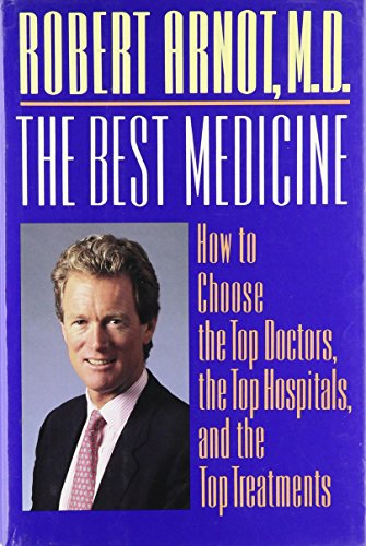 Imagen de archivo de The Best Medicine: Robert Arnot M.D., Robert Burns Arnot (Hardcover, 1992) a la venta por The Yard Sale Store