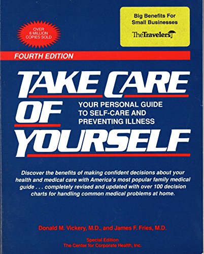Beispielbild fr Take Care of Yourself : Your Personal Guide to Self-Care and Preventing Illness, Special Edition, the Center for Corporate Health, Inc. Commercial zum Verkauf von Better World Books