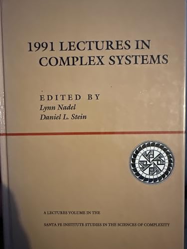 9780201578348: 1991 Lectures In Complex Systems (SANTA FE INSTITUTE STUDIES IN THE SCIENCES OF COMPLEXITY LECTURES)