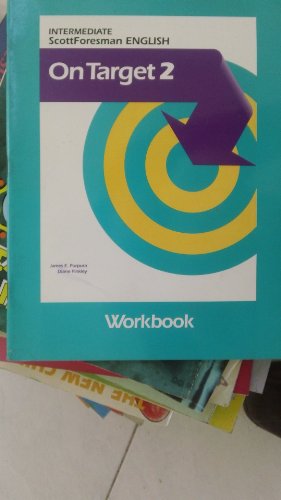 Imagen de archivo de On Target, Book 2: Intermediate, Second Edition (Scott Foresman English Student Book) a la venta por Booksavers of MD