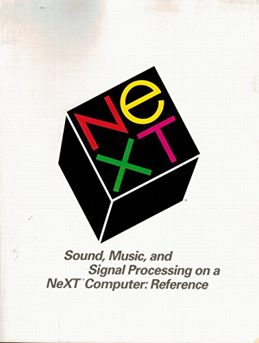 Sound, Music, and Signal Processing on a Next Computer: Reference (Next Developer's Library) (9780201581461) by Next Computer Inc.