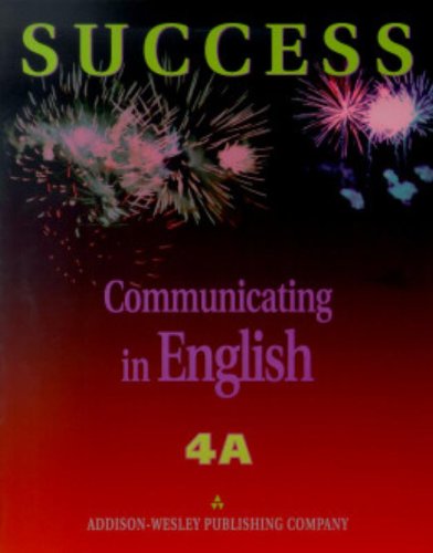 Success Communicating in English: Level 4A (9780201586664) by Walker, Michael