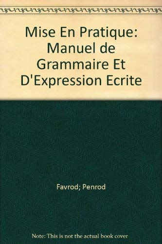 9780201587180: Mise En Pratique: Manuel de Grammaire Et D'Expression Ecrite