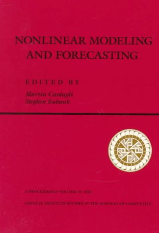 Stock image for Nonlinear Modeling and Forecasting: Proceedings of the Workshop on Nonlinear Modeling and Forecasting Held September, 1990 in Santa Fe, New Mexico for sale by Book Booth